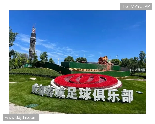 以成都蓉城为核心探索城市发展与足球精神融合的新路径 以成都蓉城为核心探索城市发展与足球精神融合的新路径